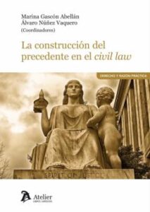 La Construcción Del Precedente En El Civil Law