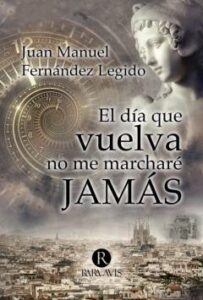 El Dia Que Vuelva No Me Marchare Jamas