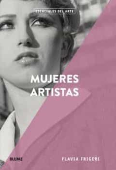 Mujeres Artistas: Esenciales Del Arte