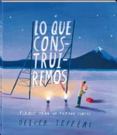 Libro, Audiolibro Lo Que Construiremos. Planes Para Un Futuro Juntos Lo Que Construiremos. Planes Para Un Futuro Juntos