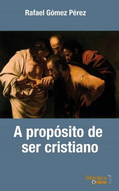 A Propósito De Ser Cristiano
