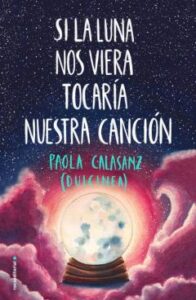 Si La Luna Nos Viera Tocaría Nuestra Cancion