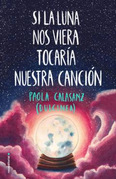 Si La Luna Nos Viera Tocaría Nuestra Cancion