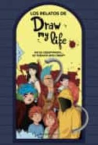 Los Relatos De Draw My Life