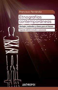 Etnografias Contemporaneas (2ª Edición Revisada Y Aumentada) Ancl Ajes, Métodos Y Claves Para El Futuro