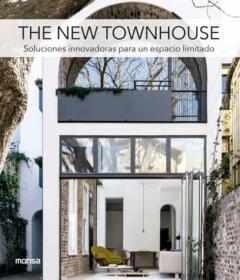 The New Townhouse. Soluciones Innovadoras Para Un Espacio Limitad O