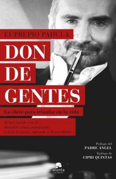 Don De Gentes: La Clave Para Triunfar En La Vida
