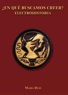 Libro, Audiolibro ¿En Que Buscamos Creer? Electrohistoria ¿En Que Buscamos Creer? Electrohistoria