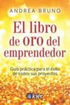 El Libro De Oro Del Emprendedor