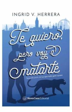 Te Quiero, Pero Voy A Matarte