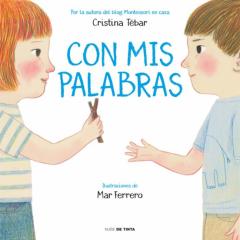Con Mis Palabras: Como Resolver Conflictos Con Enfoque Montessori