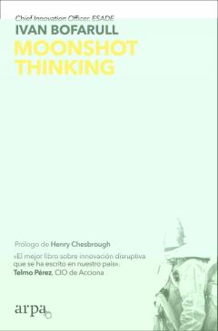 Libro, Audiolibro Moonshot Thinking: Transforma La Innovacion Disruptiva En Una Oportunidad Moonshot Thinking: Transforma La Innovacion Disruptiva En Una Oportunidad