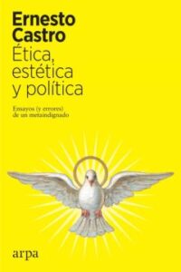 Ética, Estética Y Política