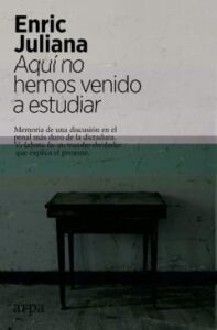 Aquí No Hemos Venido A Estudiar