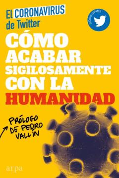 Cómo Acabar Sigilosamente Con La Humanidad