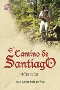 El Camino De Santiago. Vivencias