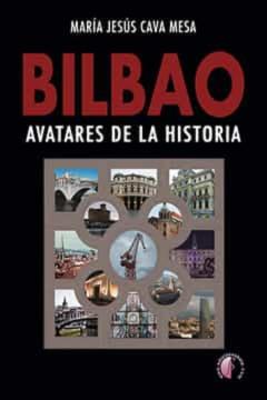 Libro, Audiolibro Bilbao. Avatares De La Historia Bilbao. Avatares De La Historia