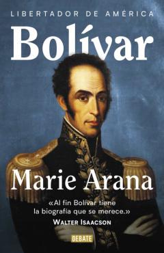 Simon Bolivar: Libertador De America