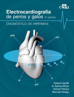 Electrocardiografia De Perros Y Gatos (2ª Ed.): Diagnostico De Arritmias