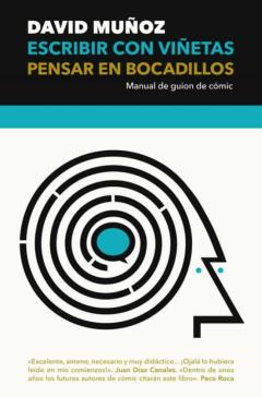 Libro, Audiolibro Escribir Con Viñetas, Pensar En Bocadillos: Manual De Guion De Comic Escribir Con Viñetas, Pensar En Bocadillos: Manual De Guion De Comic