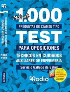 Mas De 1.000 Preguntas De Examen Tipo Test Para Oposiciones. Tecnicos En Cuidados Auxiliares De Enfermería. Servicio Gallego De Salud.