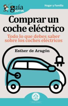 Libro, Audiolibro Guiaburros Coche Electrico: Todo Lo Que Necesitas Saber Para Comprar Un Coche Electrico Guiaburros Coche Electrico: Todo Lo Que Necesitas Saber Para Comprar Un Coche Electrico