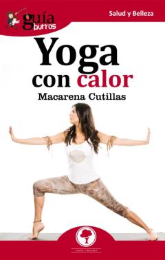 Libro, Audiolibro Guíaburros: Yoga Con Calor Guíaburros: Yoga Con Calor