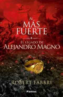 Libro, Audiolibro Al Más Fuerte. El Legado De Alejandro Magno Al Más Fuerte. El Legado De Alejandro Magno
