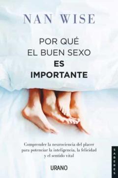 Libro, Audiolibro Por Que El Buen Sexo Es Importante Por Que El Buen Sexo Es Importante