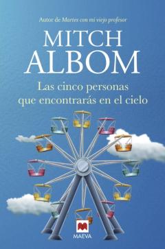 Libro, Audiolibro Las Cinco Personas Que Encontrarás En El Cielo. Una Conmovedora H Istoria Del Autor De Martes Con Mi Viejo Profesor Las Cinco Personas Que Encontrarás En El Cielo. Una Conmovedora H Istoria Del Autor De Martes Con Mi Viejo Profesor