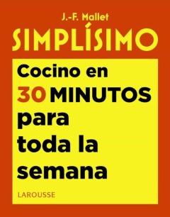 Libro, Audiolibro Simplisimo. Cocino En 30 Minutos Para Toda La Semana Simplisimo. Cocino En 30 Minutos Para Toda La Semana