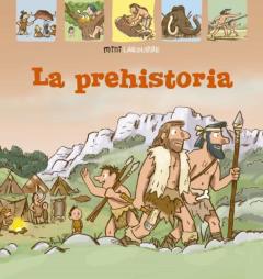 Libro, Audiolibro La Prehistoria (3ª Ed.) (Mini Larousse) La Prehistoria (3ª Ed.) (Mini Larousse)
