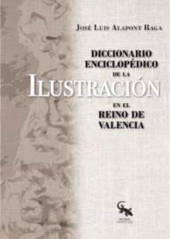 Libro, Audiolibro Diccionario Enciclopedico De La Ilustración En El Reino De Valenc Ia Diccionario Enciclopedico De La Ilustración En El Reino De Valenc Ia