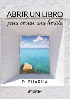 Libro, Audiolibro Abrir Un Libro Para Cerrar Una Herida Abrir Un Libro Para Cerrar Una Herida