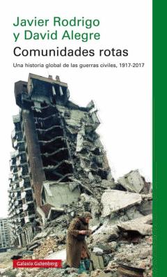 Libro, Audiolibro Comunidades Rotas: Una Historia Global De La Guerra Civil, 1917 - 2017 Comunidades Rotas: Una Historia Global De La Guerra Civil, 1917 - 2017