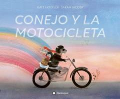 Libro, Audiolibro Conejo Y La Motocicleta. Cuento Sobre La Amistad Y Duelo Conejo Y La Motocicleta. Cuento Sobre La Amistad Y Duelo