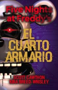 Five Nights At Freddy’s. El Cuarto Armario