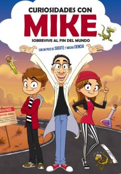 Libro, Audiolibro Sobrevive Al Fin Del Mundo Con Un Poco De Suerte Y Mucha Ciencia (Curiosidades Con Mike 1) Sobrevive Al Fin Del Mundo Con Un Poco De Suerte Y Mucha Ciencia (Curiosidades Con Mike 1)