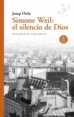 Simone Weil: El Silencio De Dios