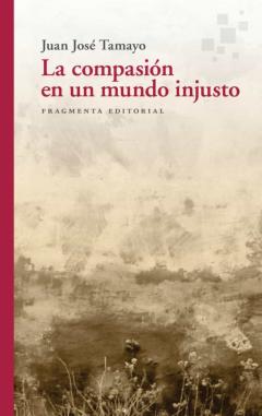 La Compasión En Un Mundo Injusto