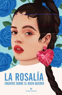 La Rosalia: Ensayos Sobre El Buen Querer