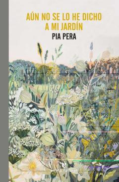 Libro, Audiolibro Aún No Se Lo He Dicho A Mi Jardín Aún No Se Lo He Dicho A Mi Jardín