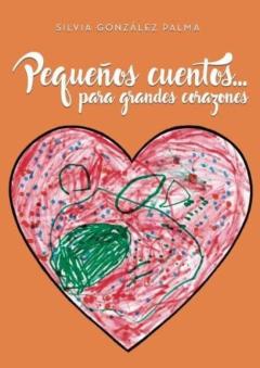 Libro, Audiolibro Pequeños Cuentos, Para Grandes Corazones Pequeños Cuentos, Para Grandes Corazones