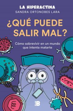 ¿Que Puede Salir Mal? Cómo Sobrevivir A Un Mundo Que Intenta Mata Rte