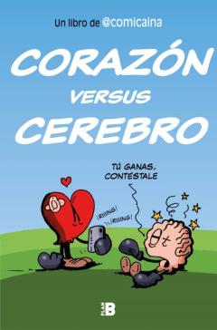 Corazón Versus Cerebro