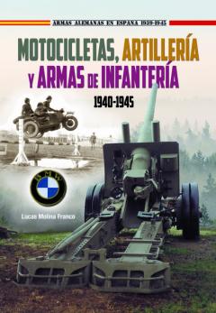 Motocicletas, Artillería Y Armas De Infantería 1940-1945