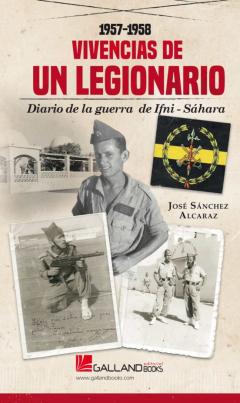 Vivencias De Un Legionario: Diario De La Guerra Ifnisahara 1957-1958