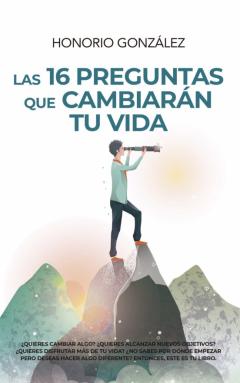 Las 16 Preguntas Que Cambiaran Tu Vida
