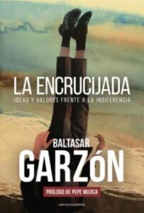 La Encrucijada. Ideas Y Valores Frente A La Indiferencia