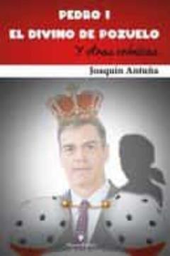 Libro, Audiolibro Pedro I. El Divino De Pozuelo Y Otras Cronicas Pedro I. El Divino De Pozuelo Y Otras Cronicas